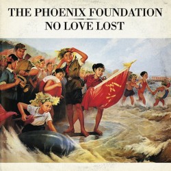The Phoenix Foundation ‎– No Love Lost LP